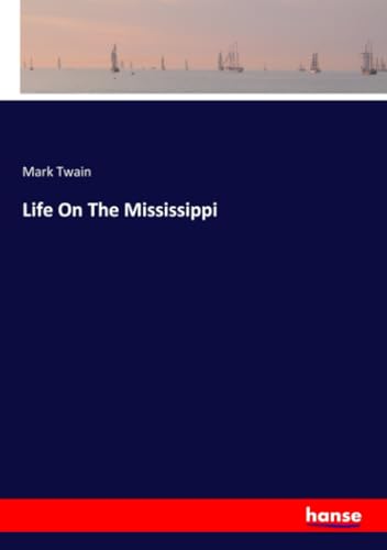Life On The Mississippi von hansebooks