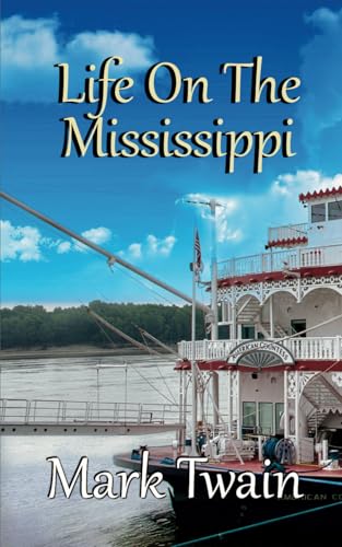 Life On The Mississippi Life On The Mississippi von Independently published