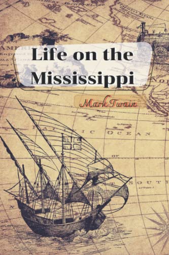 Life On The Mississippi: With original illustrations von Independently published