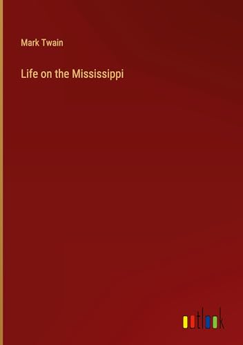 Life on the Mississippi von Outlook Verlag