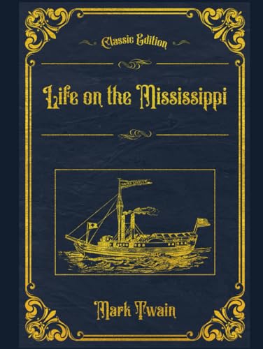 Life on the Mississippi: With original illustrations - annotated von Independently published