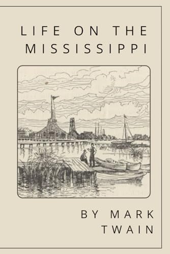 Life on the mississippi: with original illustrations von Independently published