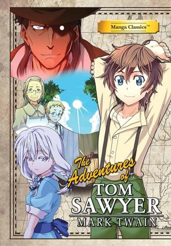 Manga Classics Adventures of Tom Sawyer: The Adventures of Tom Sawyer Manga Classics Adventures of Tom Sawyer: The Adventures of Tom Sawyer
