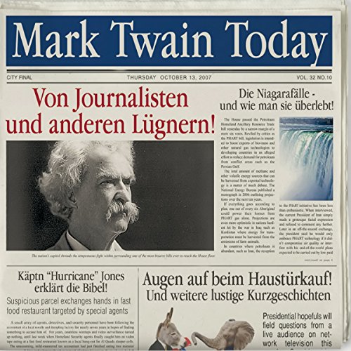 Mark Twain Today: Von Journalisten & Anderen Lügnern! Mark Twain Today: Von Journalisten & Anderen Lügnern!