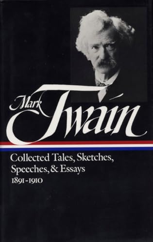Mark Twain: Collected Tales, Sketches, Speeches, and Essays Vol. 2 1891-1910 (LOA #61) (Library of America Mark Twain Edition, Band 5)