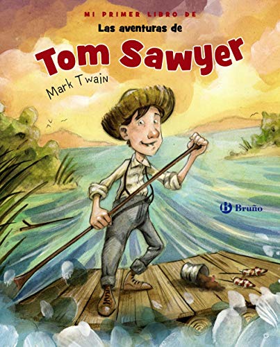 Mi primer libro de Las aventuras de Tom Sawyer (Castellano - A PARTIR DE 3 AÑOS - ÁLBUMES - Otros álbumes)