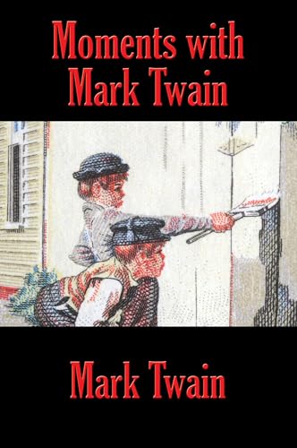 Moments With Mark Twain Moments With Mark Twain von Anson Street Press