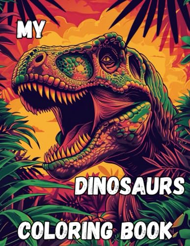 My Dinosaur Coloring Book: Issue 1 Dinosaur coloring Book for children