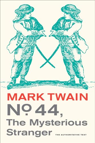 No. 44, The Mysterious Stranger (Mark Twain Library): Volume 3 von University of California Press