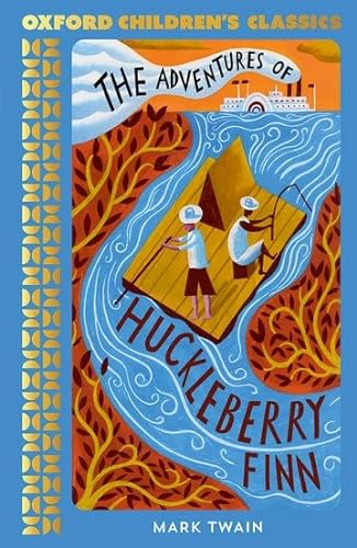 Oxford Children's Classics: The Adventures of Huckleberry Finn von Oxford University Press
