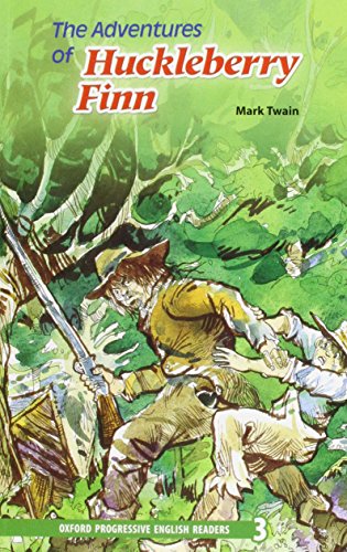 Oxford Progressive English Readers: Grade 3: The Adventures of Huckleberry Finn