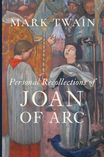 Personal Recollections of Joan of Arc