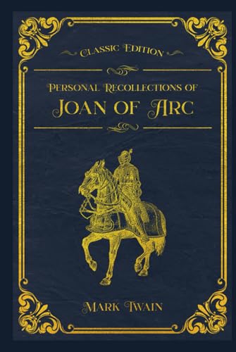 Personal Recollections of Joan of Arc: Completed Version, With original illustrations - annotated von Independently published