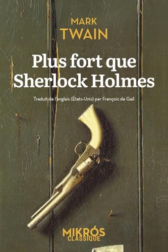 Plus fort que Sherlock Holmes Plus fort que Sherlock Holmes von DE L AUBE