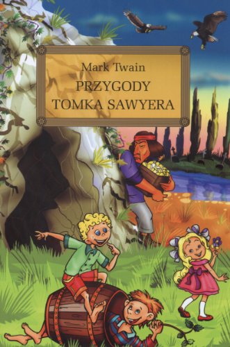 Przygody Tomka Sawyera Przygody Tomka Sawyera