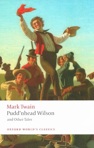Pudd'nhead Wilson and Other Tales (Oxford World’s Classics)