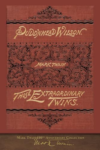 Pudd'nhead Wilson and Those Extraordinary Twins (Illustrated First Edition): 100th Anniversary Collection von SeaWolf Press