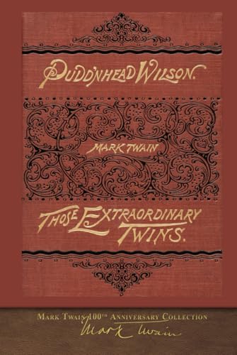 Pudd'nhead Wilson and Those Extraordinary Twins (Illustrated First Edition): 100th Anniversary Collection von SeaWolf Press