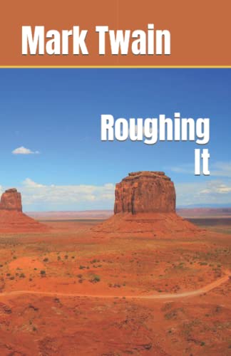 Roughing It: Journey Through the Wild West (Annotated)