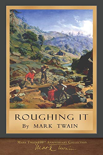 Roughing It: Original Illustrations: 100th Anniversary Collection von Miravista Interactive