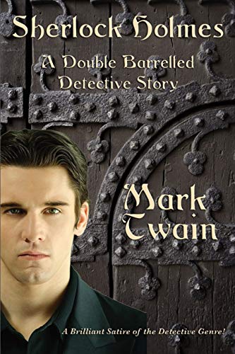 Sherlock Holmes: A Double Barreled Detective Story Sherlock Holmes: A Double Barreled Detective Story von Wilder Publications