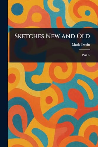 Sketches New and Old Sketches New and Old von Anson Street Press