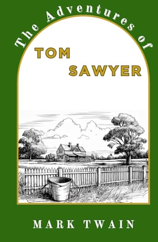 THE ADVENTURES OF TOM SAWYER: Unabridged classics for children THE ADVENTURES OF TOM SAWYER: Unabridged classics for children von Independently published