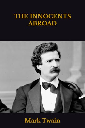 THE INNOCENTS ABROAD THE INNOCENTS ABROAD von Independently published