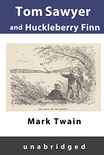 TOM SAWYER AND HUCKLEBERRY FINN: Unabridged von Independently published