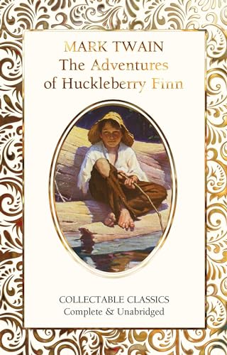 The Adventures of Huckleberry Finn (Flame Tree Collectable Classics)