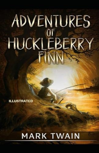 The Adventures of Huckleberry Finn (adapted & illustrated) von Independently published