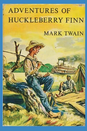 The Adventures of Huckleberry Finn By Mark Twain [Annotated]: the friend of Tom Sawyer Classic Edition von Independently published