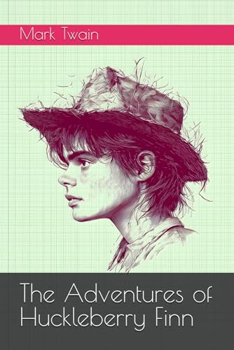The Adventures of Huckleberry Finn The Adventures of Huckleberry Finn von Independently published