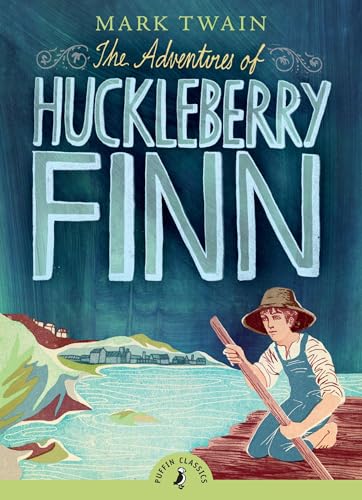 The Adventures of Huckleberry Finn: 140th Anniversary Edition (Puffin Classics) von Puffin Books
