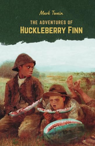The Adventures of Huckleberry Finn: Classic Fiction von Independently published