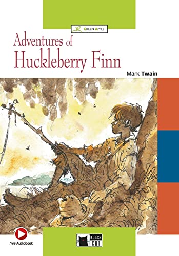 Adventures of Huckleberry Finn: Englische Lektüre für das 4. und 5. Lernjahr. Lektüre mit Audio-Online (Black Cat Green Apple)