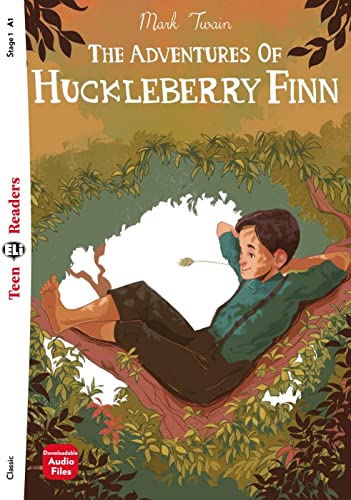 The Adventures of Huckleberry Finn: Lektüre mit Audio-Online (ELi Teen Readers)