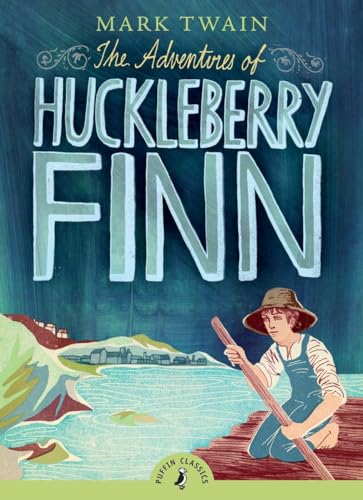 The Adventures of Huckleberry Finn: Mark Twain (Puffin Classics)