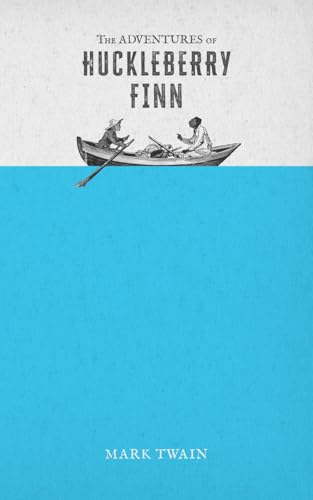 The Adventures of Huckleberry Finn: Mark Twain’s classic tale of Huckleberry Finn and Jim The Adventures of Huckleberry Finn: Mark Twain’s classic tale of Huckleberry Finn and Jim von Independently published