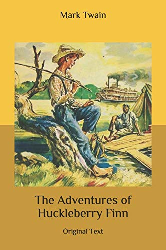 The Adventures of Huckleberry Finn: Original Text von Independently Published