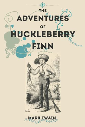 The Adventures of Huckleberry Finn: Original Text