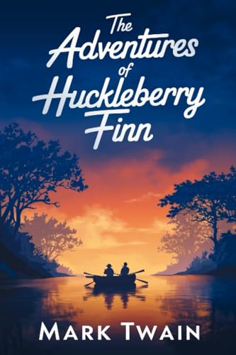 The Adventures of Huckleberry Finn: The Original 1884 Unabridged and Complete Edition, a Classic American Novel of Adventure, Satire, and Freedom (Grapevine Edition) von Grapevine