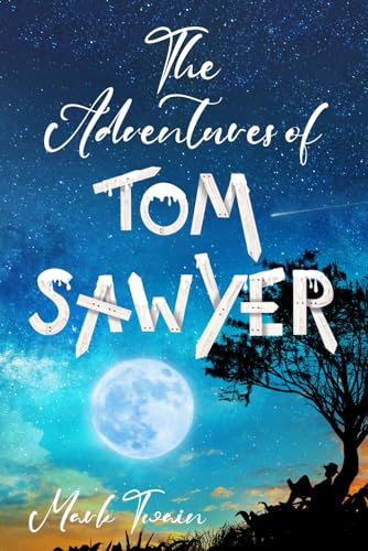 The Adventures of Tom Sawyer (Illustrated): The 1876 Classic Edition with Original Illustrations von Sky Publishing
