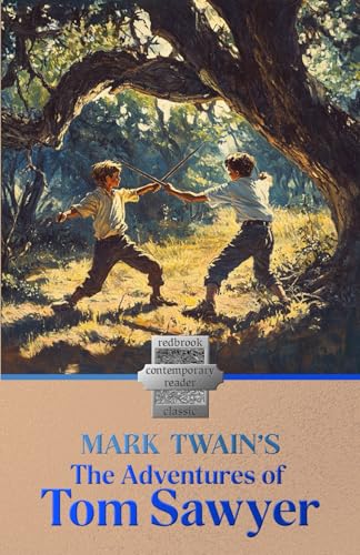 The Adventures of Tom Sawyer - Contemporary Reader: Mark Twain's Classic - Adapted for the Contemporary Reader The Adventures of Tom Sawyer - Contemporary Reader: Mark Twain's Classic - Adapted for the Contemporary Reader von Independently published