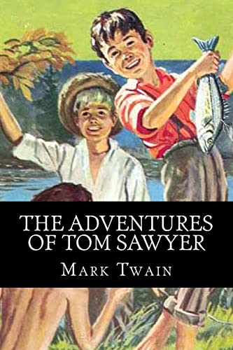 The Adventures of Tom Sawyer von Createspace Independent Publishing Platform