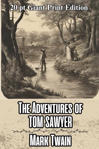 The Adventures of Tom Sawyer The Adventures of Tom Sawyer von Independently published