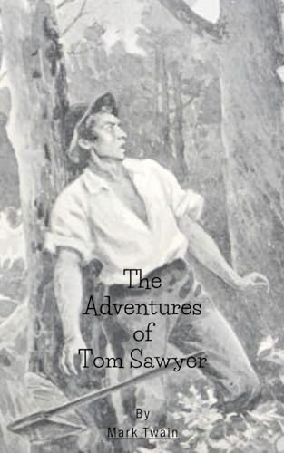 The Adventures of Tom Sawyer The Adventures of Tom Sawyer von Independently published