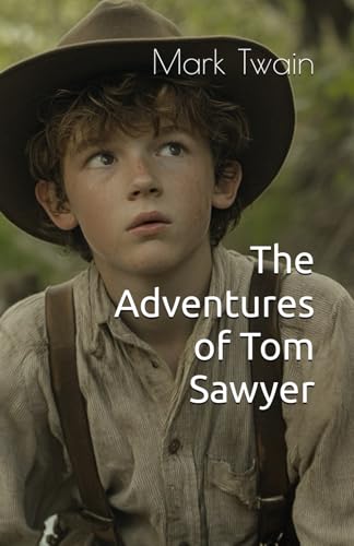 The Adventures of Tom Sawyer The Adventures of Tom Sawyer von Independently published