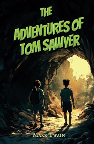 The Adventures of Tom Sawyer: A Classic Children’s Adventure Novel with Original Illustrations The Adventures of Tom Sawyer: A Classic Children’s Adventure Novel with Original Illustrations von Independently published