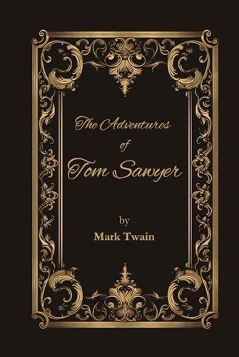 The Adventures of Tom Sawyer: A Classic Edition with the Complete, Digitally Enhanced Original Illustrations The Adventures of Tom Sawyer: A Classic Edition with the Complete, Digitally Enhanced Original Illustrations von Independently published